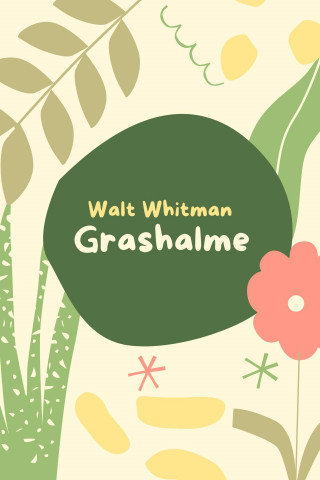Walt Whitman: Grashalme