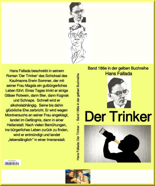 Hans Fallada: Hans Fallada: Der Trinker – Band 186e in der gelben Buchreihe – bei Jürgen Ruszkowski