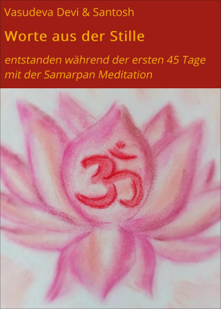Vasudeva Devi: Worte aus der Stille
