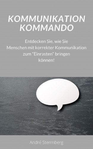 Andre Sternberg: Kommunikation Kommando