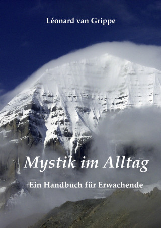 Leonard van Grippe: Mystik im Alltag