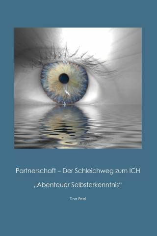 Tina Peel: Partnerschaft - Der Schleichweg zum ICH