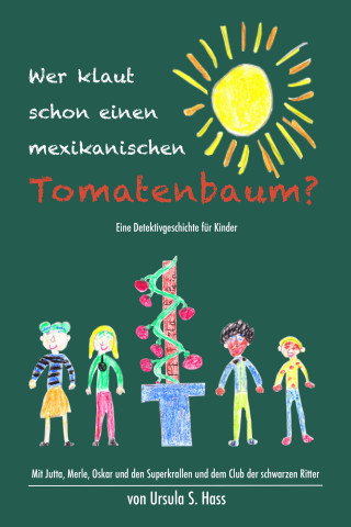 Ursula Hass: "Wer klaut schon einen mexikanischen Tomatenbaum?"