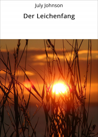 July Johnson: Der Leichenfang