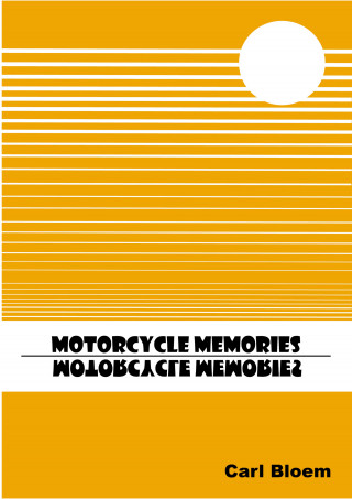 Carl Bloem: Motorcycle Memories