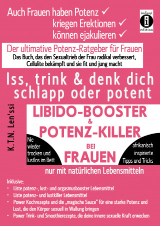 K.T.N. Len'ssi: LIBIDO-BOOSTER & POTENZ-KILLER bei Frauen