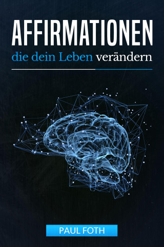 Paul Foth: Affirmationen