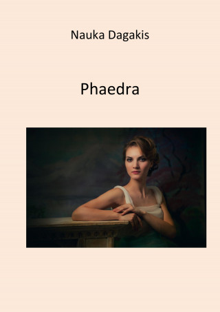 Nauka Dagakis: Phaedra