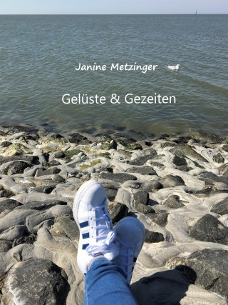 Janine Metzinger: Gelüste & Gezeiten