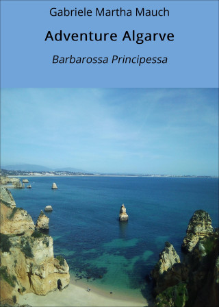 Gabriele Martha Mauch: Adventure Algarve