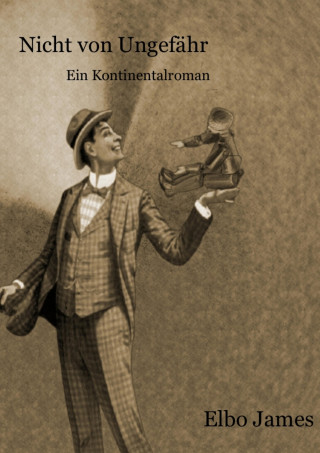 Elbo James: Nicht von Ungefähr