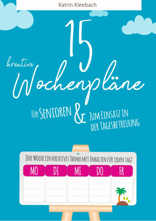 Katrin Kleebach: 15 kreative Wochenpläne
