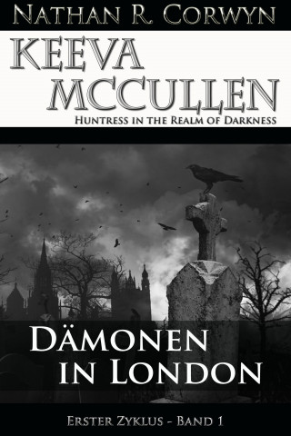 Nathan R. Corwyn: Keeva McCullen - Dämonen in London