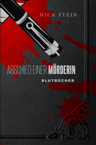 Nick Stein: Abschied einer Mörderin