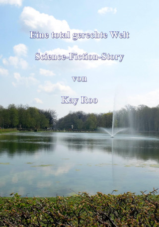 Kay Roo: Eine total gerechte Welt