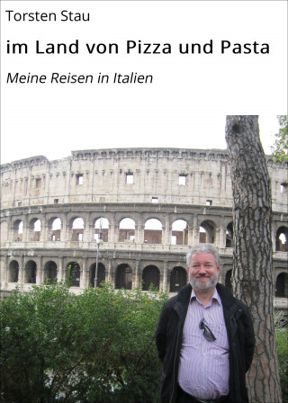 Torsten Stau: im Land von Pizza und Pasta