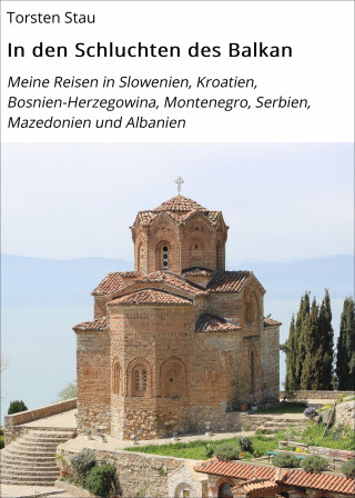 Torsten Stau: In den Schluchten des Balkan