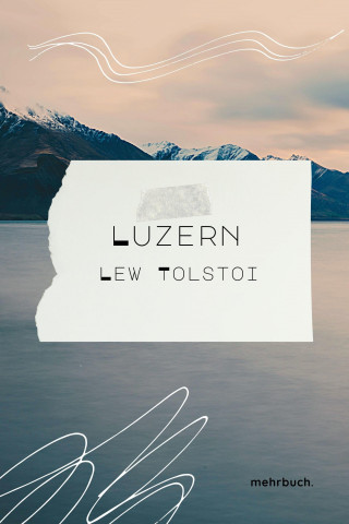 Lew Tolstoi: Luzern