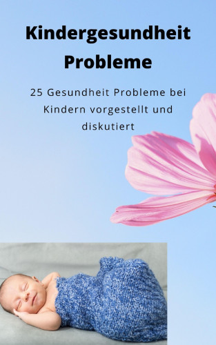 Andre Sternberg: Kindergesundheit Probleme