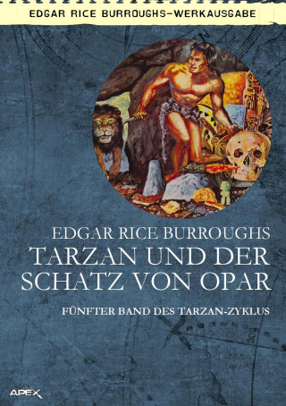 Edgar Rice Burroughs: TARZAN UND DER SCHATZ VON OPAR