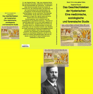 Siegfried Placzek: Das Geschlechtsleben der Hysterischen - eine medizinische, soziologische und forensische Studie