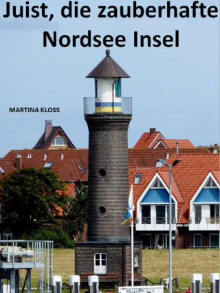 Martina Kloss: Insel Juist – ganz zauberhaft