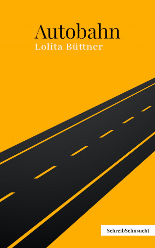 Lolita Büttner: Autobahn