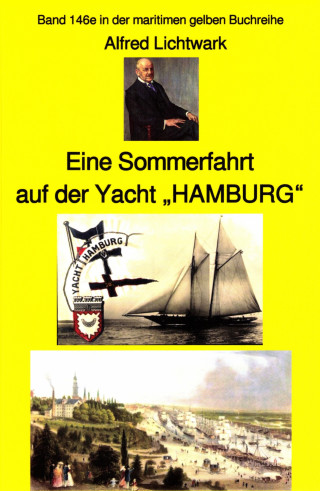 Alfred Lichtwark: Alfred Lichtwark: Eine Sommerfahrt auf der Yacht "HAMBURG"