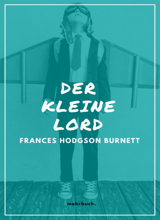 Frances Hodgson Burnett: Der kleine Lord