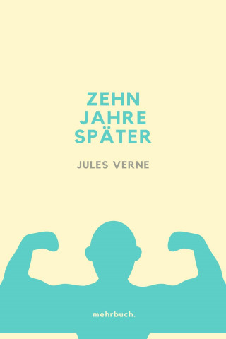 Jules Verne: Zehn Jahre später