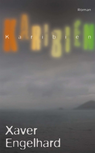 Xaver Engelhard: Karibien