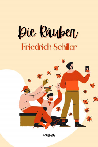 Friedrich Schiller: Die Räuber