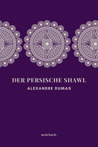 Alexandre Dumas: Der persische Shawl