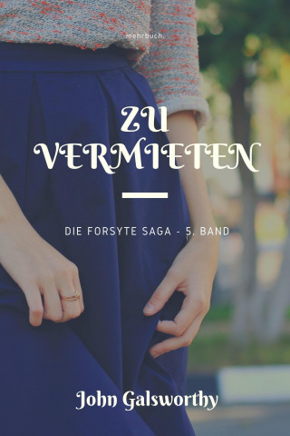 John Galsworthy: Zu vermieten