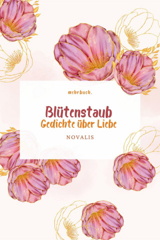 Novalis: Blütenstaub