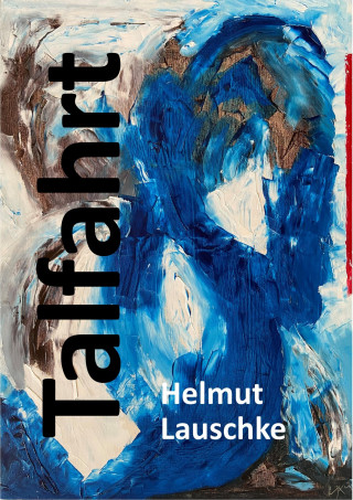 Helmut Lauschke: Talfahrt