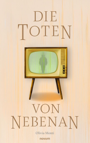 Olivia Monti: Die Toten von nebenan