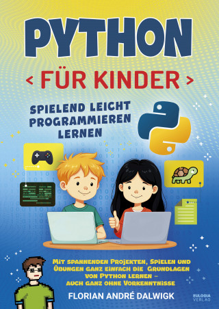 Florian André Dalwigk: Python für Kinder
