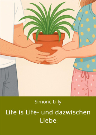 Simone Lilly: Life is Life- und dazwischen Liebe
