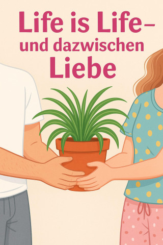 Simone Lilly: Life is Life- und dazwischen Liebe