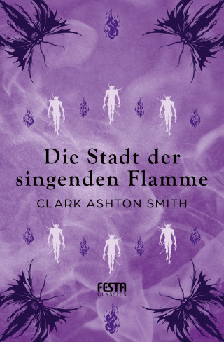 Clark Ashton Smith: Die Stadt der singenden Flamme