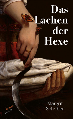 Margrit Schriber: Das Lachen der Hexe