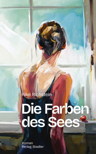 Rike Richstein: Die Farben des Sees