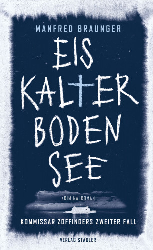 Manfred Braunger: Eiskalter Bodensee
