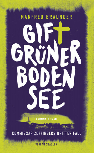 Manfred Braunger: Giftgrüner Bodensee
