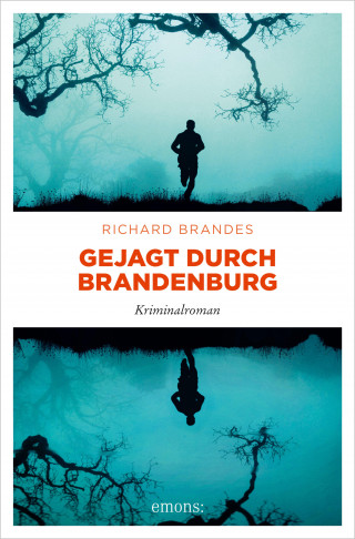 Richard Brandes: Gejagt durch Brandenburg