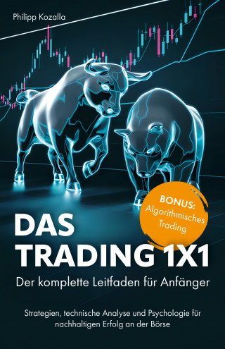 Philipp Kozalla: Das Trading 1x1