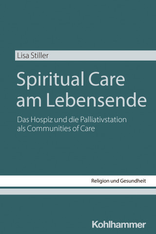 Lisa Stiller: Spiritual Care am Lebensende