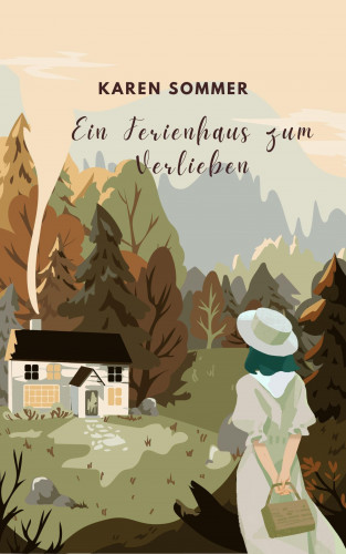 Karen Sommer: Ein Ferienhaus zum Verlieben
