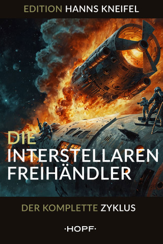 Hanns Kneifel: Die Interstellaren Freihändler